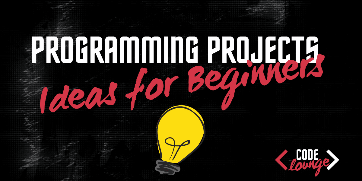 10 Programming Project Ideas For Beginners